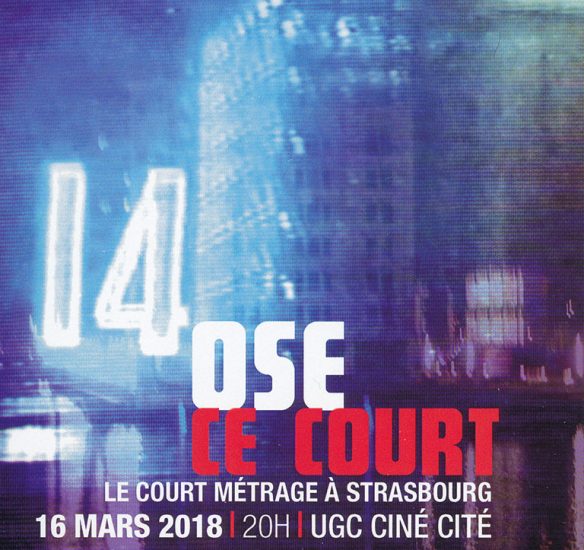 Ose ce court, le festival de courts métrages made in Strasbourg