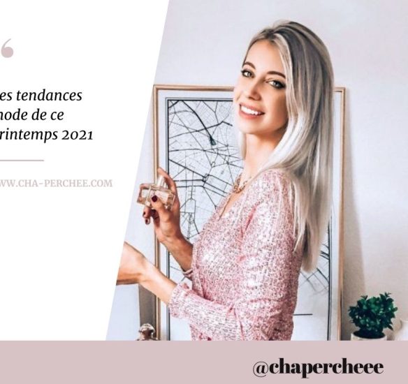 Les tendances mode pour ce printemps 2021